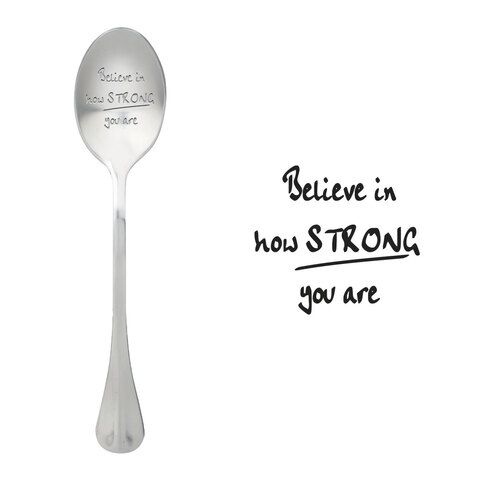 Believe in how strong you are